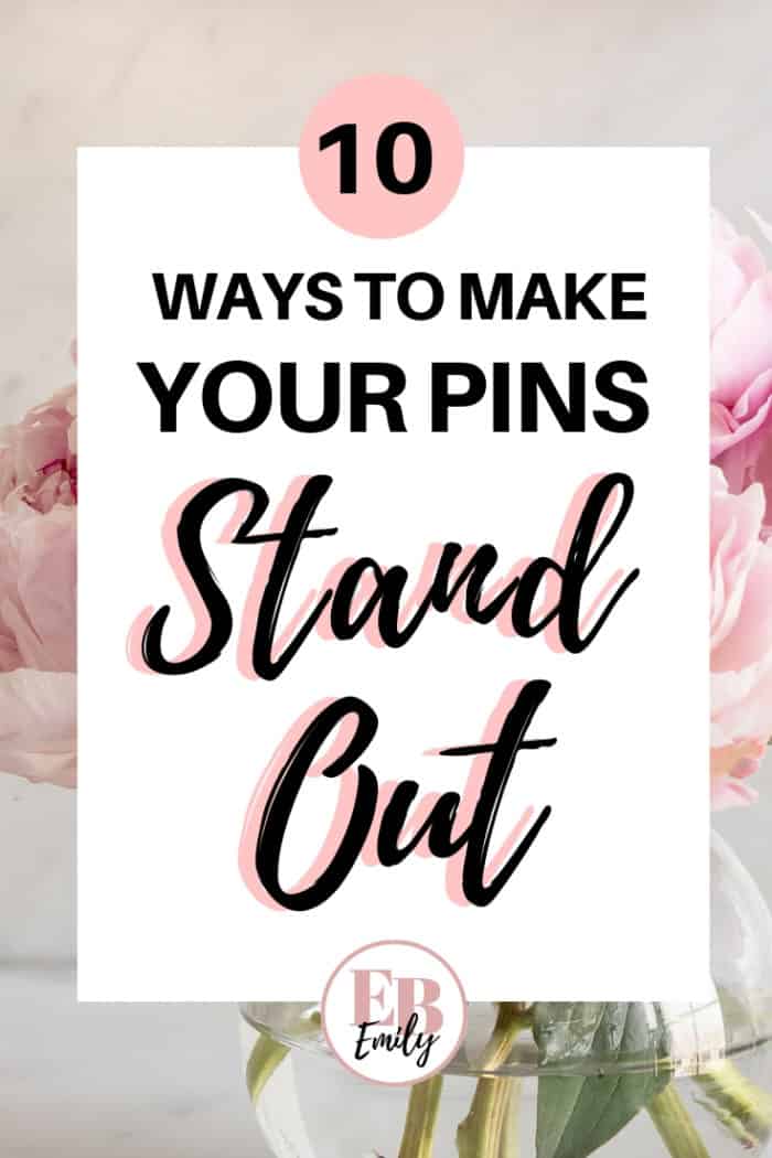 How to make pins that stand out Easy Blog Emily