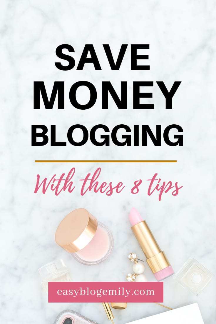 How to save money blogging - Easy Blog Emily